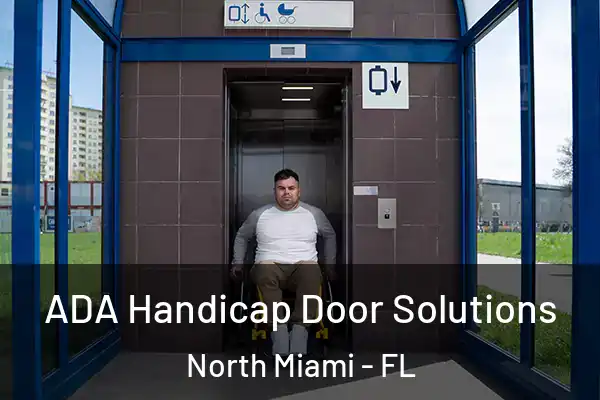  ADA Handicap Door Solutions North Miami - FL
