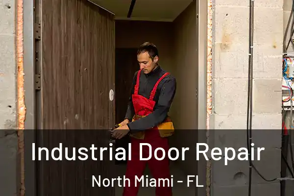  Industrial Door Repair North Miami - FL
