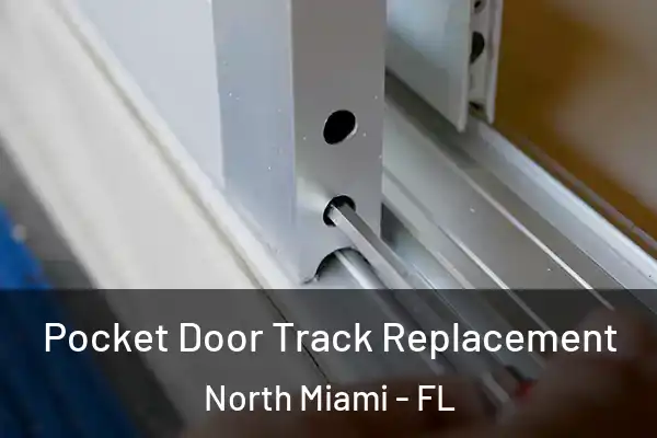  Pocket Door Track Replacement North Miami - FL
