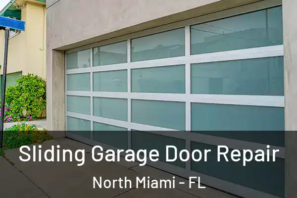  Sliding Garage Door Repair North Miami - FL